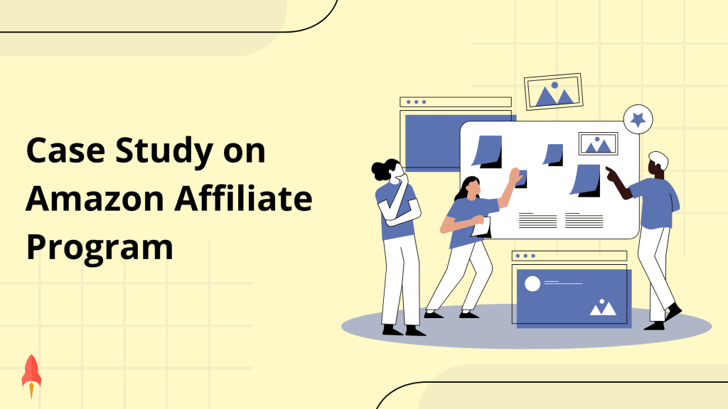 Case study on amazon affiliate program