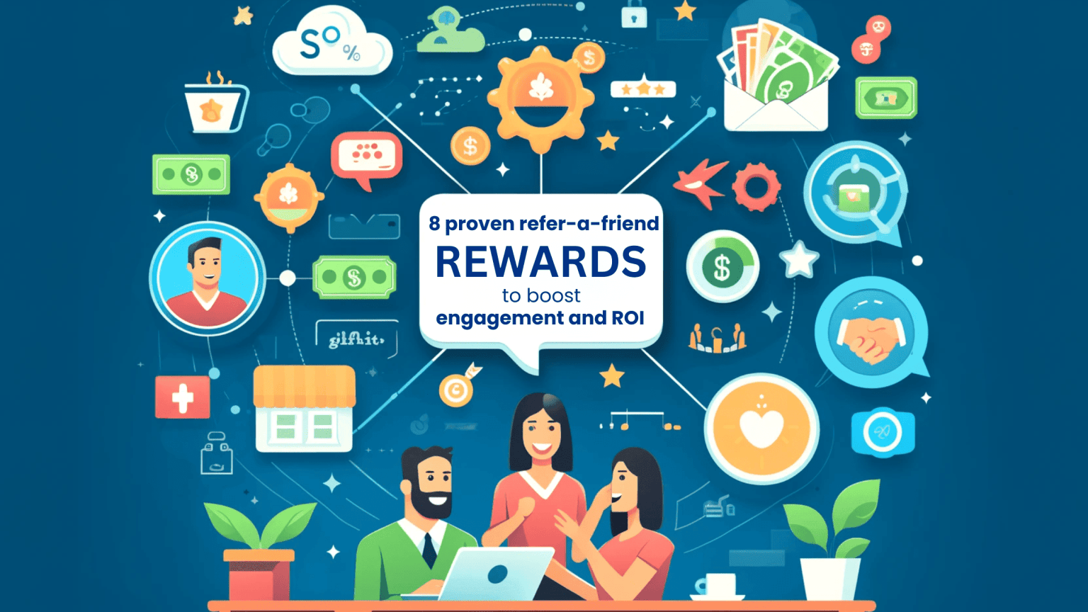 8 Proven Refer a Friend Program to Boost Engagement and ROI