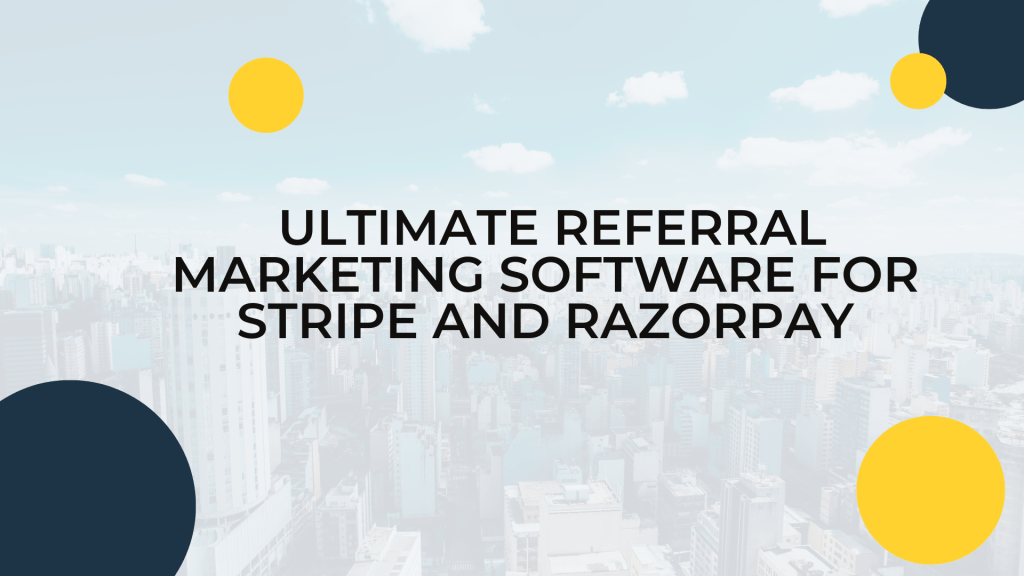 Referral Rocket: Ultimate Referral Marketing Software for Stripe and Razorpay