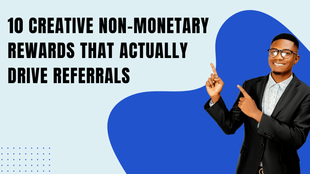10 creative ways to drive referrals