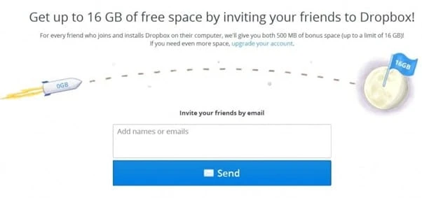 Top 10 Referral Program Examples to Create Viral Buzz 2 Dropbox 'Get 16GB space by inviting friends' referral program.