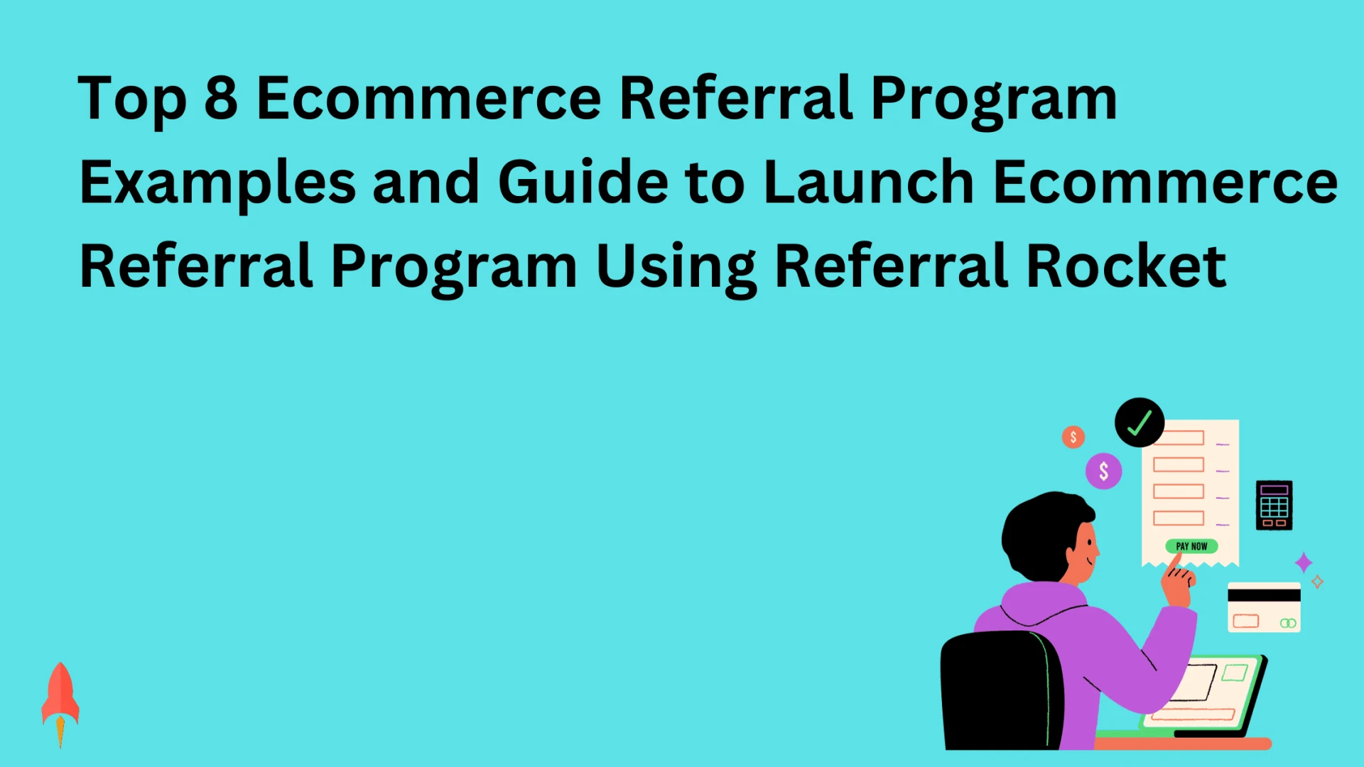 Top 8 Ecommerce Referral Program Examples and Guide to Launch Ecommerce Referral Program Using Referral Rocket