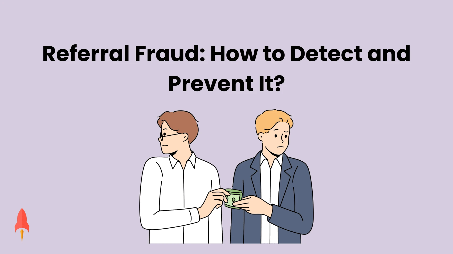 What is Referral Fraud and how to prevent it?