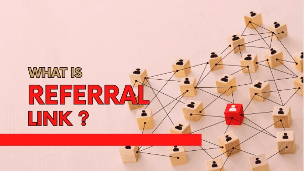 What is a referral link? How to generate a referral link?
