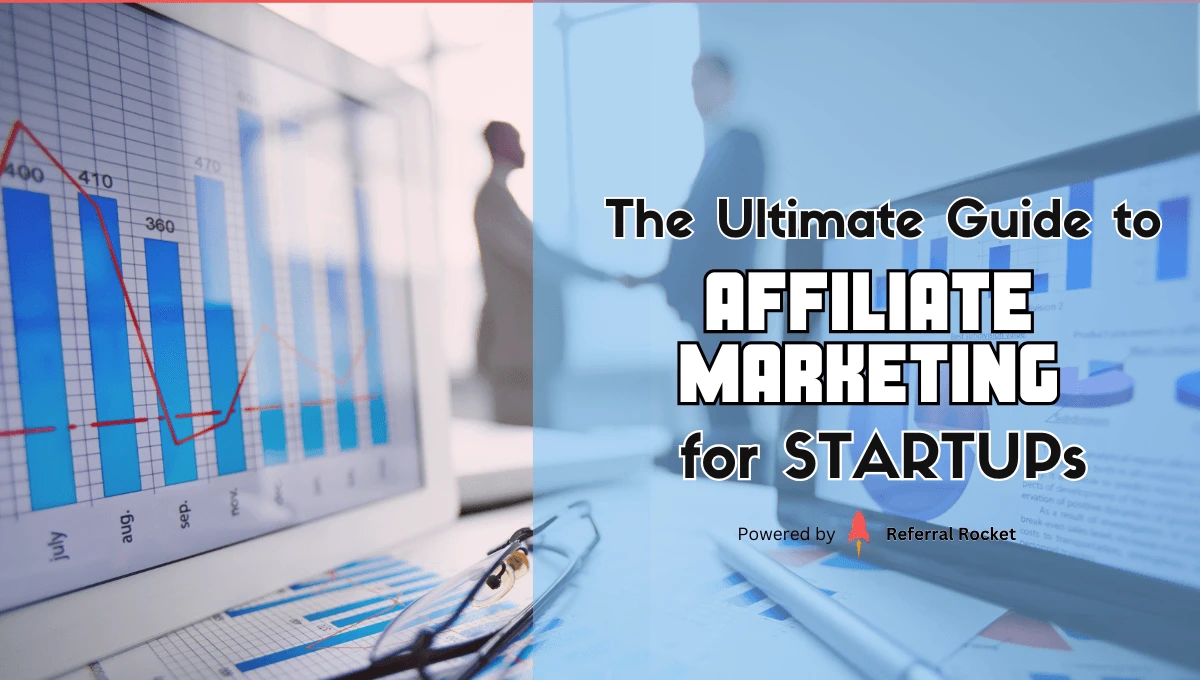 Blog cover image for "The Ultimate Guide to Affiliate Marketing for Startups"