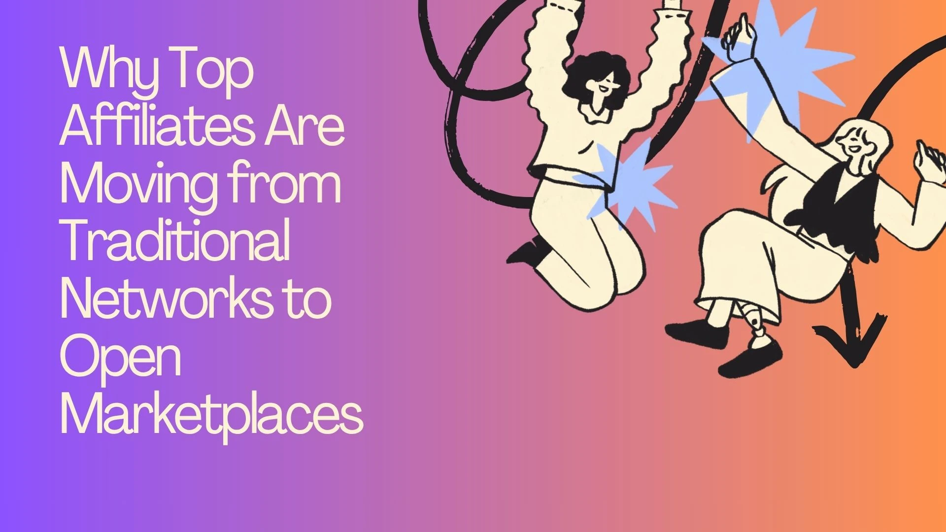 Why Top Affiliates Are Moving from Traditional Networks to Open Marketplaces